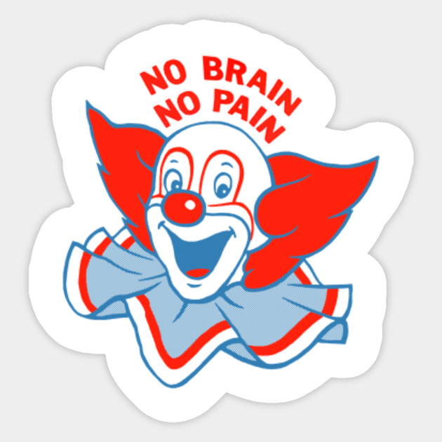 No Brain, No Pain